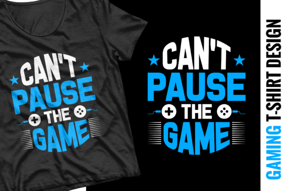 Can t Pause the Game: Graphics & Print Templates