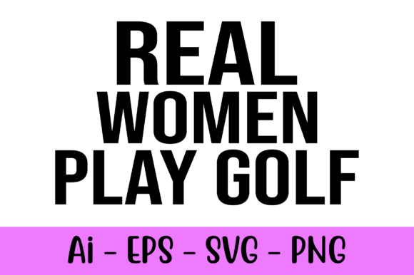 Real Women Play Golf Graphics Freebies